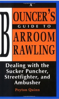 The Bouncer's Guide to Barroom Brawling